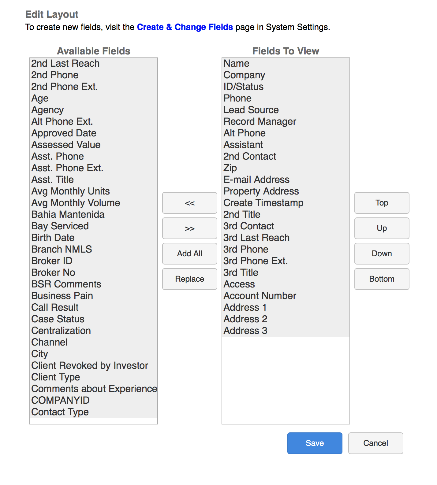 Select the field from the "Available Fields" and move to the "Fields to View" 